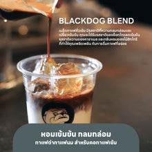 โหลดรูปภาพลงในเครื่องมือใช้ดูของ Gallery เมล็ดกาแฟคั่วเข้ม Blackdog Blend 200g.-1Kg.